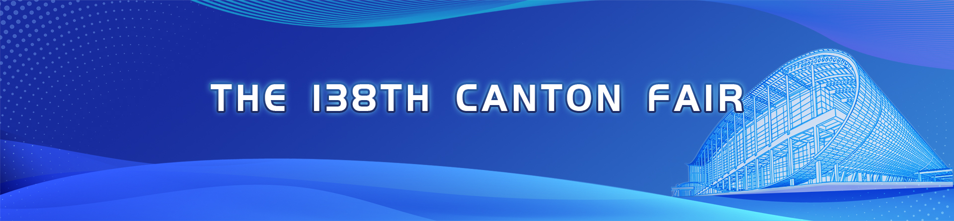 The 138th Canton Fair
